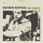 Matthew Mayfield, The Fire EP mp3