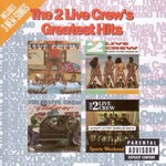 The 2 Live Crew, The 2 Live Crew's Greatest Hits