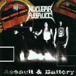 Nuclear Assault, Assault & Battery