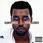 Kanye West, Eyes Closed