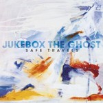 Jukebox the Ghost, Safe Travels mp3
