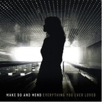Make Do and Mend, Everything You Ever Loved mp3