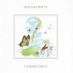 Seals & Crofts, Unborn Child mp3