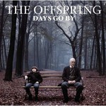 The Offspring, Days Go By