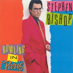 Stephen Bishop, Bowling In Paris
