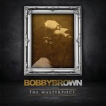 Bobby Brown, The Masterpiece