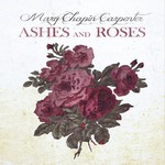 Mary Chapin Carpenter, Ashes And Roses mp3