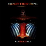 Brother Ape, Turbulence