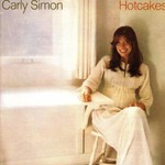 Carly Simon, Hotcakes
