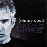 Johnny Dowd, Wire Flowers: More Songs From The Wrong Side Of Memphis mp3