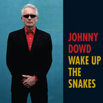 Johnny Dowd, Wake Up The Snakes mp3