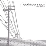 Mackintosh Braun, The Sound