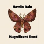 Howlin Rain, Magnificent Fiend mp3