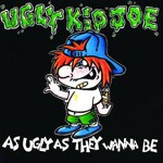 Ugly Kid Joe, As Ugly as They Wanna Be mp3