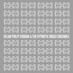 Kelan Philip Cohran & The Hypnotic Brass Ensemble, Kelan Philip Cohran & The Hypnotic Brass Ensemble