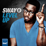 Sway, Level Up