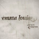 Emma Louise, Full Hearts and Empty Rooms mp3