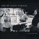 The Be Good Tanyas, A Collection (2000-2012)