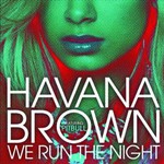 Havana Brown, We Run the Night