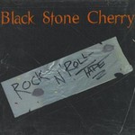 Black Stone Cherry, Rock N' Roll Tape mp3