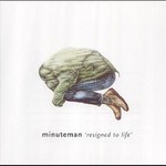 Minuteman, Resigned To Life mp3
