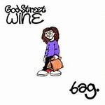 God Street Wine, Bag mp3