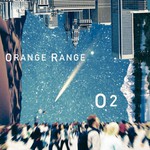 Orange Range, O2