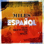 Miles Espanol, New Sketches of Spain