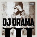 DJ Drama, Third Power mp3