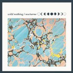 Wild Nothing, Nocturne mp3