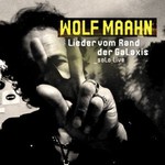 Wolf Maahn, Lieder Vom Rand Der Galaxis