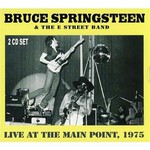 Bruce Springsteen & The E Street Band, Live at the Main Point, 1975