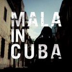 Mala, Mala in Cuba mp3