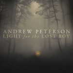 Andrew Peterson, Light for the Lost Boy mp3