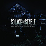 Solace And Stable, Adaptation And The Seclusive Remedy mp3