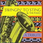 Swingin' To Sting & The Police (A Tribute)
