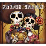 Kasey Chambers & Shane Nicholson, Wreck & Ruin mp3