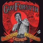 Guy Forsyth, Unrepentant Schizophrenic Americana mp3