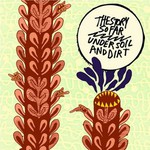 The Story So Far, Under Soil And Dirt