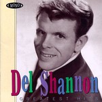 Del Shannon, Greatest Hits mp3