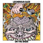Lecherous Gaze, On The Skids mp3