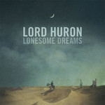 Lord Huron, Lonesome Dreams