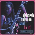 Deborah Coleman, Soul Be It! mp3