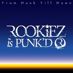 ROOKiEZ is PUNK'D, From Dusk Till Dawn mp3