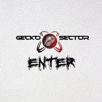 Gecko Sector, Enter mp3