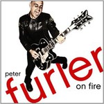 Peter Furler, On Fire