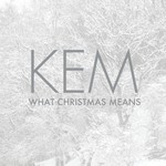 Kem, What Christmas Means