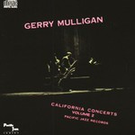 Gerry Mulligan, California Concerts, Volume 2
