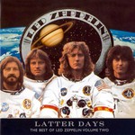 Led Zeppelin, Latter Days: The Best of Led Zeppelin, Volume Two mp3