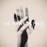 The Hawk In Paris, His + Hers